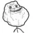 Forever Alone
